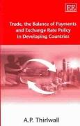 Trade, the Balance of Payments and Exchange Rate Policy in Developing Countries