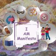 I Am Manifesto: Volume 1