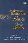 Malaysian Economics and Politics in the New Century