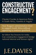 Constructive Engagement? - Chester Crocker and American Policy in South Africa, Namibia and Angola, 1981-8
