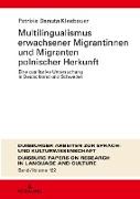 Multilingualismus erwachsener Migrantinnen und Migranten polnischer Herkunft