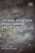 Optimal Monetary Policy under Uncertainty