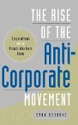 The Rise of the Anti-Corporate Movement