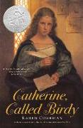 Catherine, Called Birdy