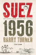 Suez 1956: The Inside Story of the First Oil War