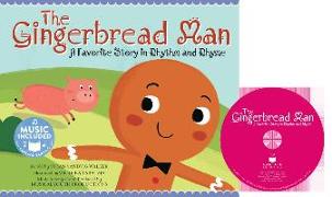 Gingerbread Man: A Favorite Story in Rhythm and Rhyme [With CD (Audio)]