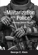 The Militarization of the Police?