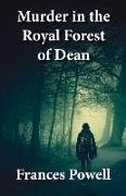 Murder in the Royal Forest of Dean: Volume 2