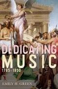 Dedicating Music, 1785-1850