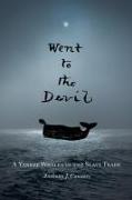 Went to the Devil: A Yankee Whaler in the Slave Trade