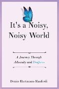 It's a Noisy, Noisy World