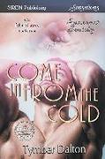 Come in from the Cold [suncoast Society] (Siren Publishing Sensations Manlove)