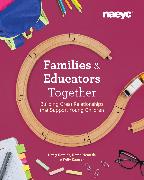 Families and Educators Together: Building Great Relationships That Support Young Children