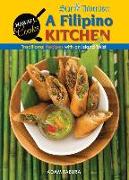 A Filipino Kitchen: Traditional Recipes with an Island Twist