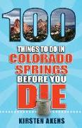 100 Things to Do in Colorado Springs Before You Die