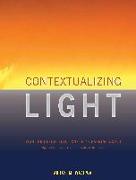 Contextualizing Light: Lighting Design Solutions in a Changing World