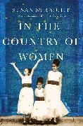 In the Country of Women: A Memoir