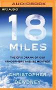 18 Miles: The Epic Drama of Our Atmosphere and Its Weather