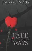 Fate Cuts Both Ways: An Improbable Love Gives and Takes Away