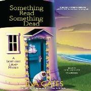 Something Read Something Dead: A Lighthouse Library Mystery