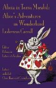 Alicia in Terra Mirabili - Editio Bilinguis Latina et Anglica: Alice's Adventures in Wonderland - Latin-English Bilingual Edition