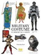 Military Costume in Mediaeval Europe Colouring Book