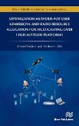 Optimization Methods for User Admissions and Radio Resource Allocation for Multicasting Over High Altitude Platforms