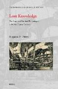 Lost Knowledge: The Concept of Vanished Technologies and Other Human Histories