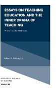 Essays on Teaching Education and the Inner Drama of Teaching