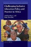 Challenging Inclusive Education Policy and Practice in Africa