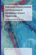 Dialogical Argumentation and Reasoning in Elementary Science Classrooms