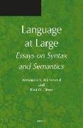 Language at Large: Essays on Syntax and Semantics