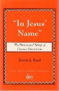 In Jesus' Name: The History and Beliefs of Oneness Pentecostals