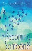 Becoming Someone