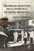 Materiales didácticos para el estudio de la dictadura franquista