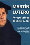 Martín Lutero : perspectivas desde el s. XXI