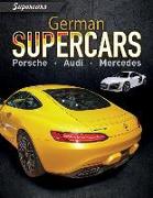 German Supercars: Porsche, Audi, Mercedes