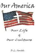 Our America: Our Life & Our Culture
