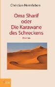 Oma Sharif oder die Karawane des Schreckens