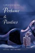 Perfume & Panties