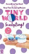 Tiny World: Sculpting!