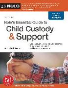 Nolo's Essential Guide to Child Custody and Support