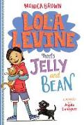 Lola Levine Meets Jelly and Bean