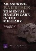 Measuring Barriers to Mental Health Care in the Military: The Rand Barriers and Facilitators to Care Item Banks