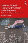 Solution-Focused Therapy with Children and Adolescents