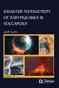 Disaster Management of Earthquakes & Volcanoes