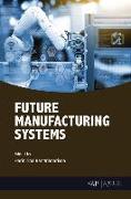 Future Manufacturing Systems