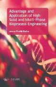 Advantage and Application of High Solid and Multi-Phase Bioprocess Engineering