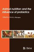 Animal Nutrition and the Influence of Probiotics