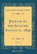 Journal of the Sanitary Institute, 1896, Vol. 17 (Classic Reprint)